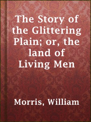 cover image of The Story of the Glittering Plain; or, the land of Living Men